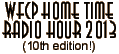 The WFCP Home Time Radio Hour -- now in its 10th edition!